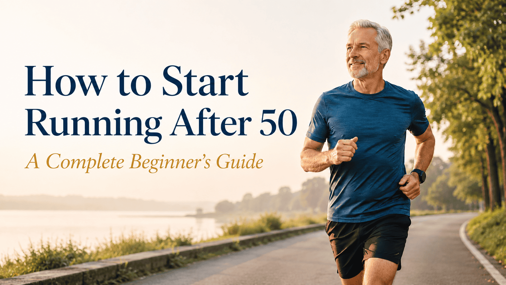 How to Start Running After 50: A Complete Beginner’s Guide